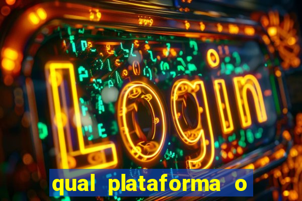 qual plataforma o buzeira joga